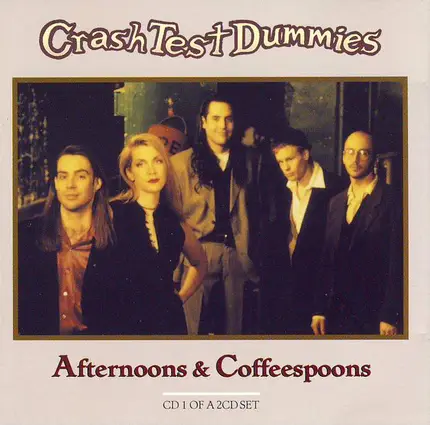 Crash Test Dummies - Afternoons & coffeespoons