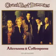 Crash Test Dummies - Afternoons & coffeespoons