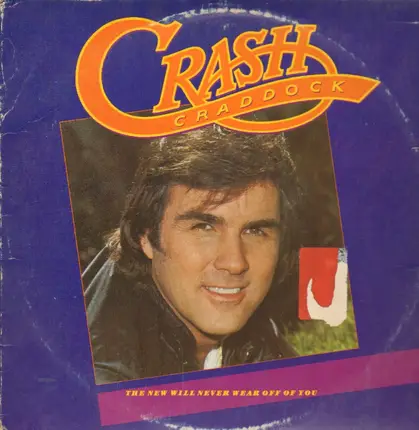 Crash Craddock - The New Will Never Wear Off Of You
