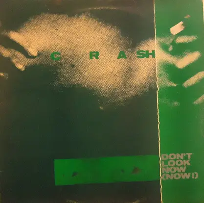 Crash - Don't Look Now (Now!)