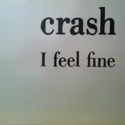 The Crash - I Feel Fine