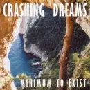 CD - Crashing Dreams - Minimum To Exist