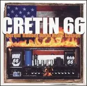 Cretin 66 - Burnin' Rubber Outta Hell's Garage