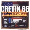 LP - Cretin 66 - Burnin' Rubber Outta Hell's Garage - Green Glow-In-The-Dark