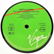 12inch Vinyl Single - Cretu And Thiers - Don't Say You Love Me (Let Me Feel It)
