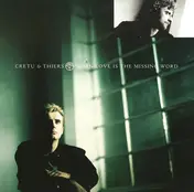 Cretu And Thiers - When Love Is The Missing Word