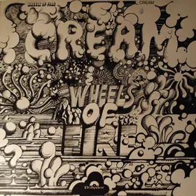 Cream - Wheels Of Fire - In The Studio