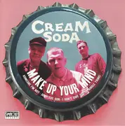 7inch Vinyl Single - Cream Soda - Make Up Your Mind
