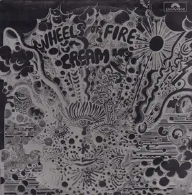 Cream - Wheels Of Fire - Live At The Fillmore