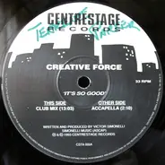 Creative Force - It's So Good