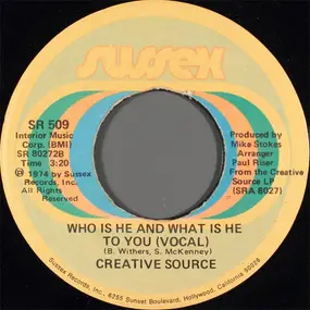 Creative Source - Who Is He And What Is He To You