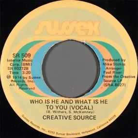 Creative Source - Who Is He And What Is He To You