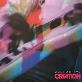 The Creation - Just Arrive