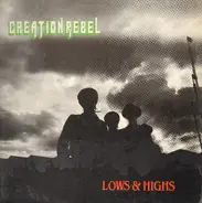 Creation Rebel - Lows & Highs