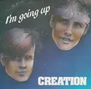7inch Vinyl Single - Creation - I'm Going Up