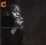 CD - Credit To The Nation - Daddy Always Wanted Me To Grow A Pair Of Wings