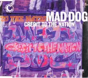 Credit to the Nation - Mad Dog