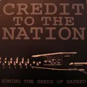 Credit to the Nation - Sowing The Seeds Of Hatred