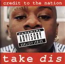 CD - Credit To The Nation - Take Dis