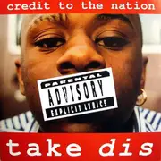 CD - Credit To The Nation - Take Dis