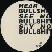 12inch Vinyl Single - Credit To The Nation - Hear No Bullshit See No Bullshit Say No Bullshit