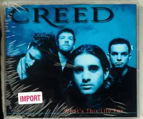 Creed - What's This Life For