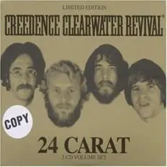 Creedence Clearwater Revival - 24 Carat