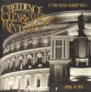 Creedence Clearwater Revival - At The Royal Albert Hall (April 14, 1970)