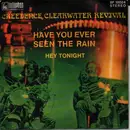 7inch Vinyl Single - Creedence Clearwater Revival - Have You Ever Seen The Rain / Hey Tonight