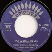 7inch Vinyl Single - Creedence Clearwater Revival - I Put A Spell On You