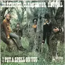 7inch Vinyl Single - Creedence Clearwater Revival - I Put A Spell On You