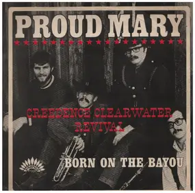 Creedence Clearwater Revival - Proud Mary