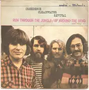 7inch Vinyl Single - Creedence Clearwater Revival - Run Through The Jungle / Up Around The Bend