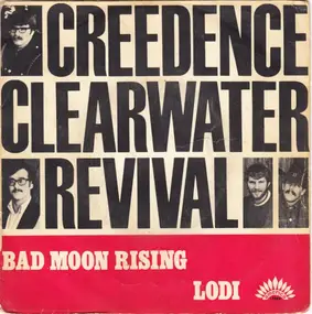 Creedence Clearwater-Revival - Lodi / Bad Moon Rising