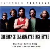 Creedence Clearwater Revisited - Extended Versions