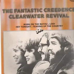 Creedence Clearwater Revival - The Fantastic Creedence Clearwater Revival