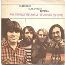 7inch Vinyl Single - Creedence Clearwater Revival - Run Through The Jungle / Up Around The Bend