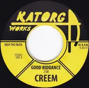 7inch Vinyl Single - Creem - Good Riddance / I Hate You - 1st pressing