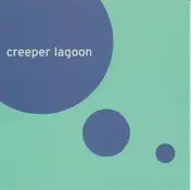 Creeper Lagoon - Creeper Lagoon