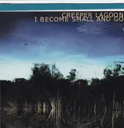 CD - Creeper Lagoon - I Become Small And Go