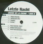 Creme de la Creme - Letzte Nacht