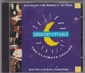 Crescent City Gold - The Ultimate Session