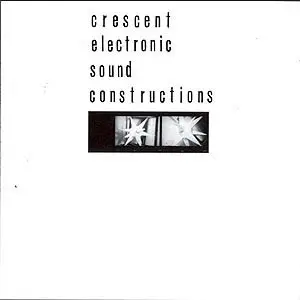 Crescent - Electronic Sound Constructions