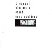 Crescent - Electronic Sound Constructions