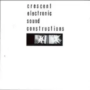 CD - Crescent - Electronic Sound Constructions