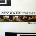 Critical Mass - In Your Eyes