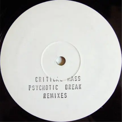 Critical Mass - Psychotic Break, The Remixes