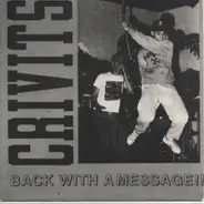 Crivits - Back With A Message!!