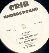 Crib Underground - 911 Luv Me I Cant Tell