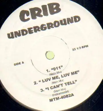 Crib Underground - 911 Luv Me I Cant Tell